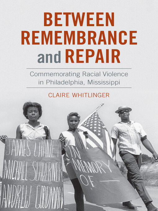 Title details for Between Remembrance and Repair by Claire Whitlinger - Available